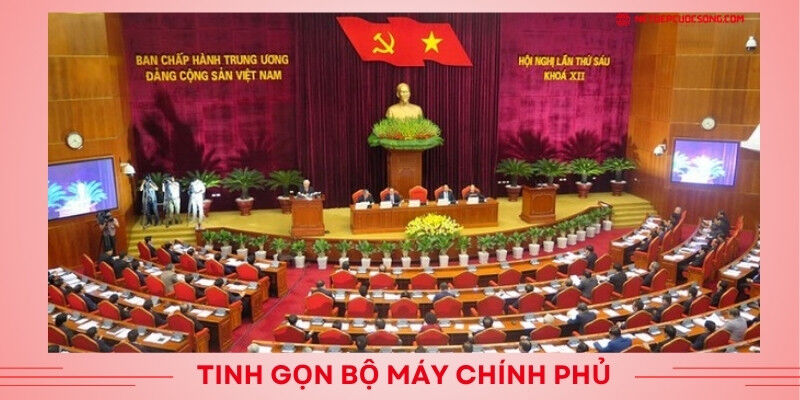 Tinh gọn bộ máy Chính phủ